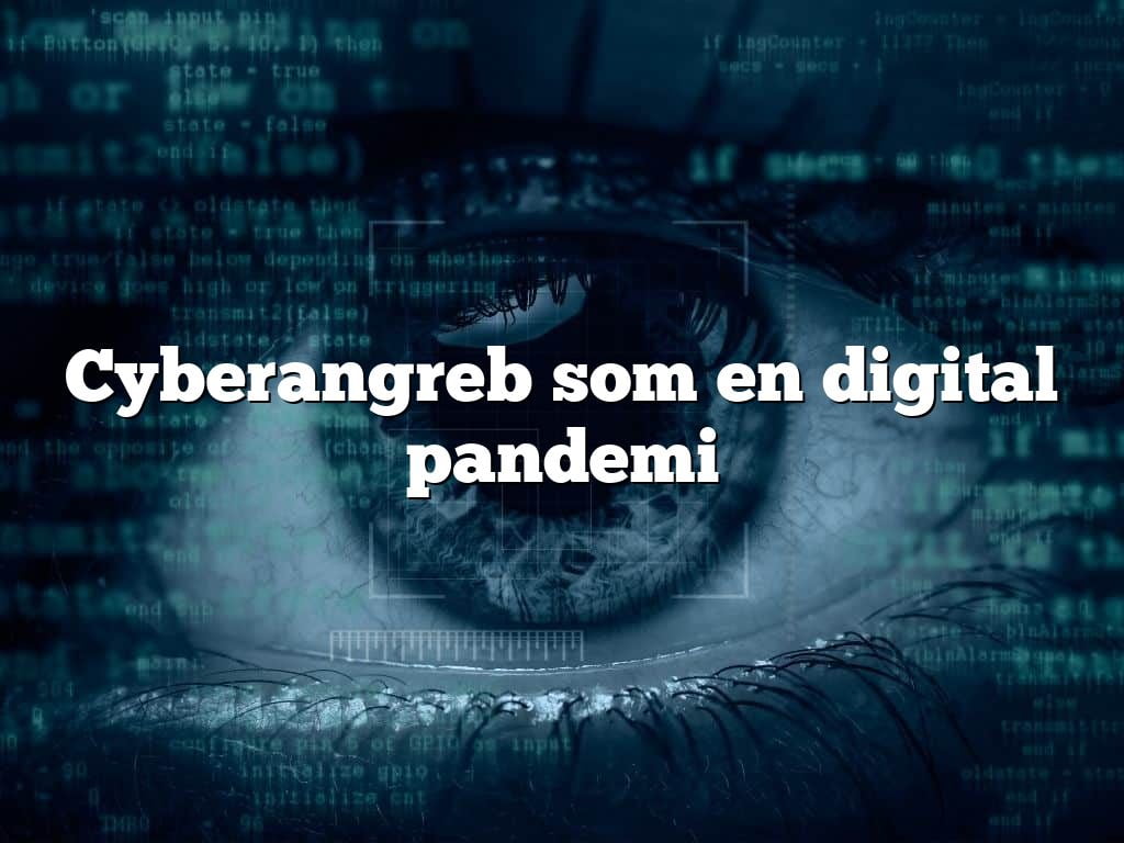 Cyberangreb som en digital pandemi